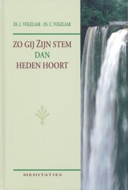 Vogelaar, Ds. L. en C.-Zo gij Zijn stem dan heden hoort