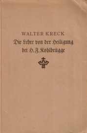 Kreck, Walter-Die Lehre von der Heiligung bei H.F. Kohlbrugge