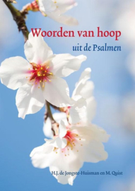 Jongste-Huisman, H.J. de en Quist, M.-Woorden van hoop uit de Psalmen (nieuw)