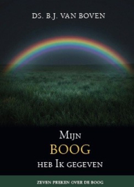 Boven, Ds. B.J. van-Mijn boog heb Ik gegeven (nieuw)