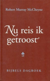 McCheyne, Robert Murray-Nu reis ik getroost