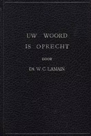 Lamain, Ds. W.C.-Uw Woord is oprecht