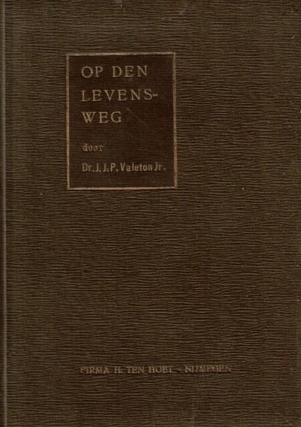 Valeton Jr., Dr. J.J.P.-Op den levensweg