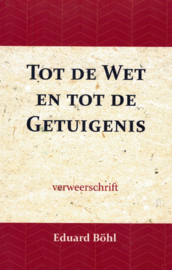 Bohl, Eduard-Tot de Wet en tot de Getuigenis (nieuw)