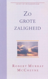 McCheyne, Robert Murray-Zo grote Zaligheid