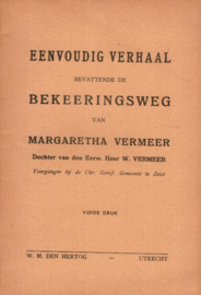 Vermeer, W.-Eenvoudig verhaal bevattende de bekeeringsweg van Margaretha Vermeer