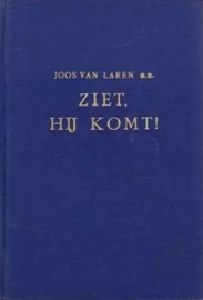 Laren, Joos van (e.a.)-Ziet, Hij komt