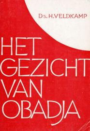 Veldkamp, Ds. H.-Het gezicht van Obadja