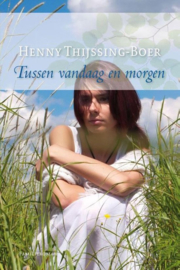 Thijssing-Boer, Henny-Tussen vandaag en morgen (nieuw)