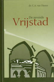 Dieren, Ds. C.A. van-De zevende Vrijstad