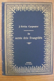 Estlin Carpenter, J.-De Eerste Drie Evangeliën