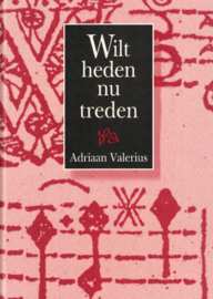 Valerius, Adriaan-Wilt heden nu treden