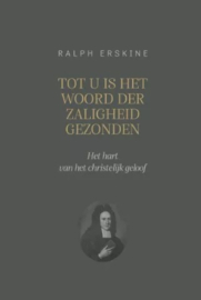 Erskine, Ralph-Tot u is het woord der zaligheid gezonden (nieuw)