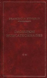 Ridderus, Fransiscus-Dagelijkse huiscatechisaties (deel 2)