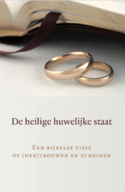 Silfhout, Ds. W. (e.a.)-De heilige huwelijke staat