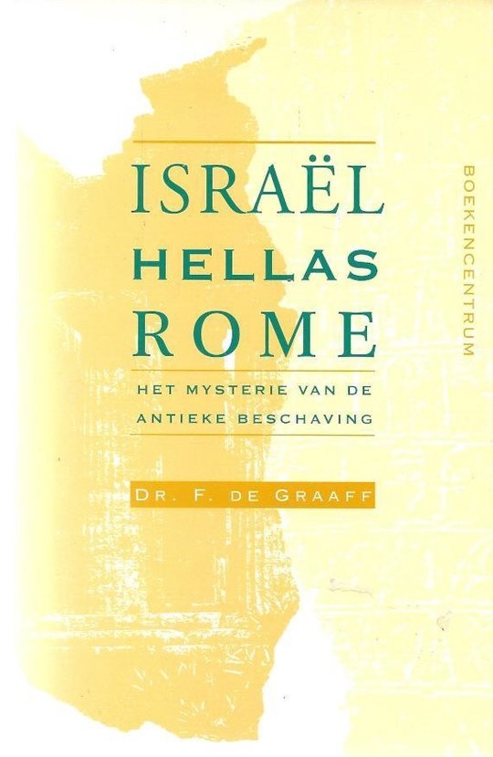Graaff, Dr. F. de-Israël-Hellas-Rome