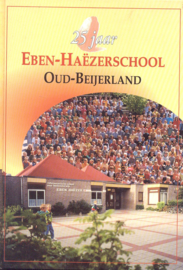 Nobel, J.A., Paans, Y. e.a.-25 jaar Eben Haezerschool Oud Beijerland