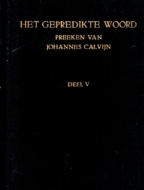 Calvijn, Johannes-Het gepredikte Woord (deel 5)