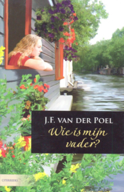 Poel, J.F. van der-Wie is mijn vader?