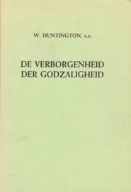 Huntington, W.-De verborgenheid der godzaligheid