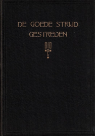 Blaak, Ds. W.H. (e.a.)-De goede strijd gestreden