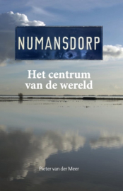 Meer, Pieter van der-Numansdorp, het centrum van de wereld