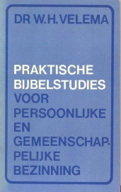 Velema, Dr. W.H.-Praktische Bijbelstudies voor persoonlijke en gemeenschappelijke bezinning