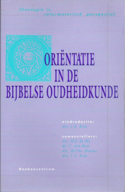 Kole, I.A. (eindred.)-Orientatie in de Bijbelse Oudheidkunde