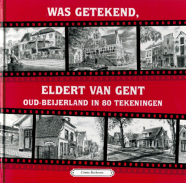 Bochoven, Conno-Was getekend, Eldert van Gent; Oud Beijerland in 80 tekeningen