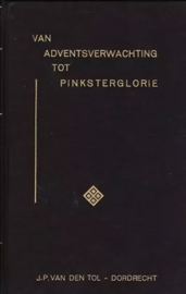Boer, Ds. C. den (e.a.)-Van Adventsverwachting tot Pinksterglorie