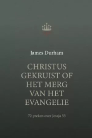 Durham, James-Christus gekruist of Het Merg van het Evangelie (nieuw)