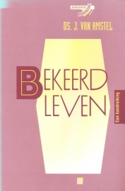 Amstel, Ds. J. van-Bekeerd leven