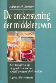 Bredero, Adriaan H.-De ontkerstening der middeleeuwen