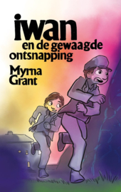 Grant, Myrna-Iwan en de gewaagde ontsnapping (nieuw)