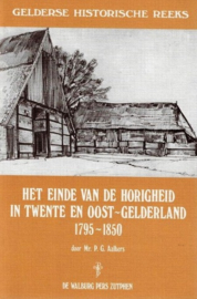 Aalbers, Mr. P.G.-Het einde van de horigheid in Twente en Oost-Gelderland 1795-1850