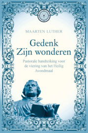Luther, Maarten-Gedenk Zijn wonderen (nieuw)