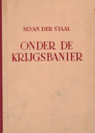 Staal, M. van der-Onder de krijgsbanier