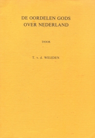 Weijden, T. v.d.-De oordelen Gods over Nederland