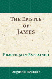 Neander, Augustus-The Epistle of James (nieuw)