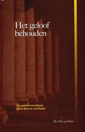 Dam, Ds. Chr. van-Het geloof behouden