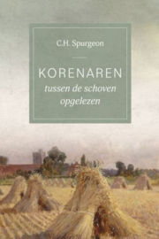 Spurgeon, C.H.-Korenaren tussen de schoven opgelezen (nieuw)