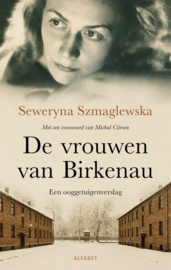 Szmaglewska, Seweryna-De vrouwen van Birkenau (nieuw)