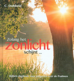 Dubbeld, C.-Zolang het zonlicht schijnt (nieuw)