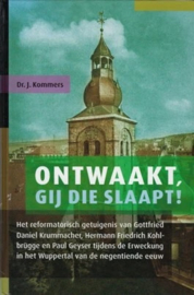 Kommers, Dr. J.-Ontwaakt, gij die slaapt!