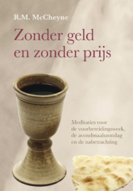 McCheyne, R.M.-Zonder geld en zonder prijs (nieuw)