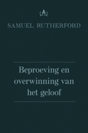 Rutherford, Samuel-Beproeving en overwinning van het geloof (nieuw)