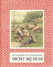 Ligthart, Jan en Scheepstra, H.-Dicht bij huis