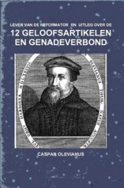 Olevianus, Caspar-Twaalf Geloofsartikelen en het Genadeverbond (nieuw)