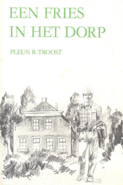 Troost, Pleun R.-Een Fries in het dorp