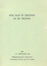 Verdoorn, J.D.-Hoe blijf ik gezond in de tropen?